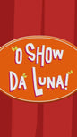 Convite Animado Show da Luna
